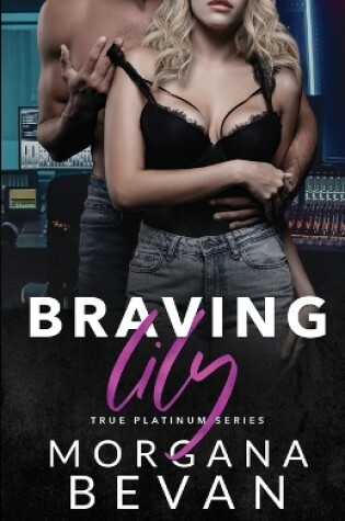 Cover of Braving Lily