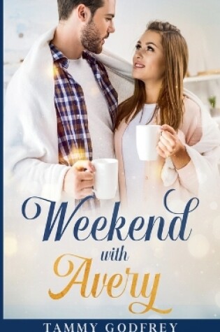 Cover of Weekend With Avery - Avery Trilogy Book One