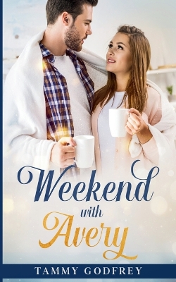 Book cover for Weekend With Avery - Avery Trilogy Book One