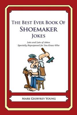 Book cover for The Best Ever Book of Shoemaker Jokes