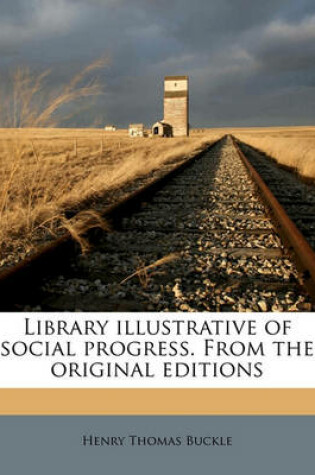 Cover of Library Illustrative of Social Progress. from the Original Editions Volume 5