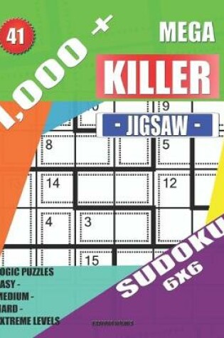 Cover of 1,000 + Mega jigsaw killer sudoku 6x6