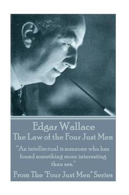 Book cover for Edgar Wallace - The Law Of The Four Just Men