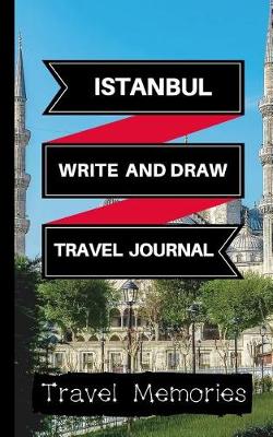 Book cover for Istanbul Write and Draw Travel Journal