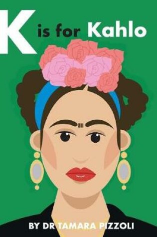 Cover of K is for Kahlo