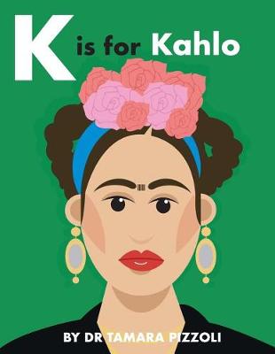 Book cover for K is for Kahlo