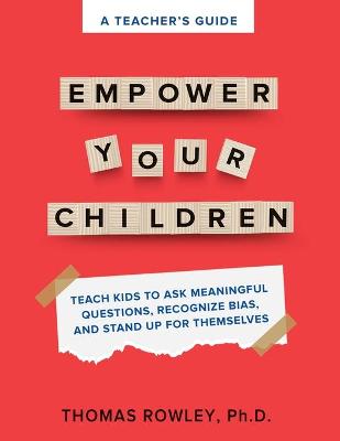 Book cover for A TEACHER'S GUIDE to Empower Your Children