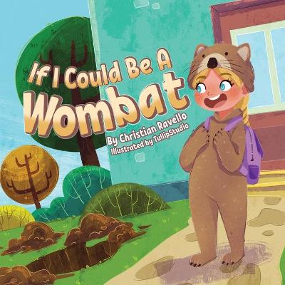 Cover of If I Could Be An Wombat