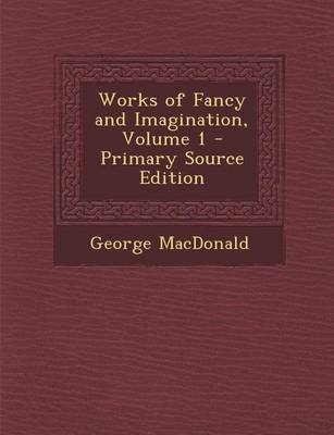 Book cover for Works of Fancy and Imagination, Volume 1