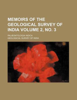 Book cover for Memoirs of the Geological Survey of India Volume 2, No. 3; Palaeontologia Indica