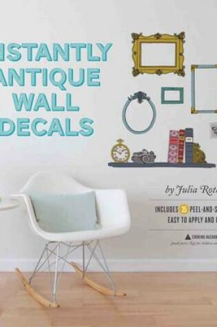 Cover of Instantly Antique Wall Decals