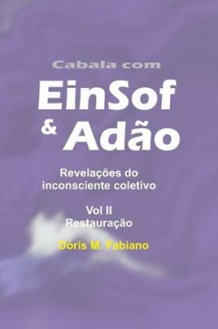 Cover of Cabala com EinSof & Adao vol 2 - A Restauracao