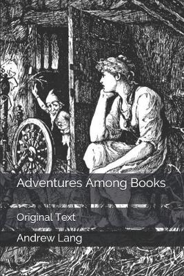 Book cover for Adventures Among Books