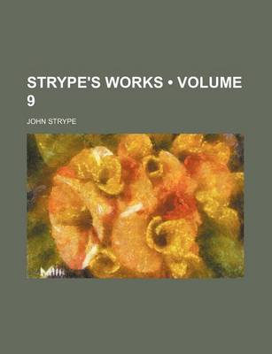 Book cover for Strype's Works (Volume 9)