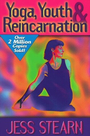 Cover of Yoga, Youth and Reincarnation