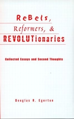 Cover of Rebels, Reformers, and Revolutionaries