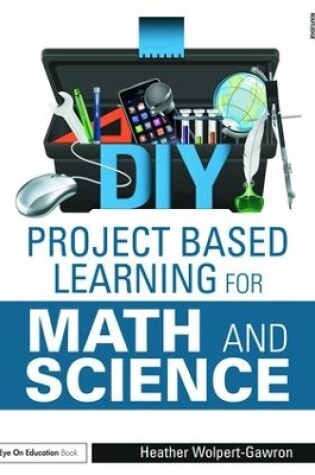Cover of DIY Project Based Learning for Math and Science