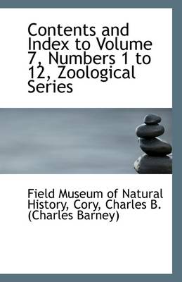 Book cover for Contents and Index to Volume 7, Numbers 1 to 12, Zoological Series