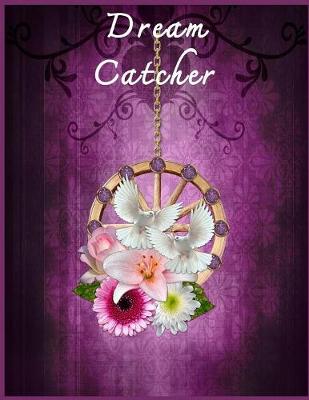 Book cover for Dream Catcher ( Journal, Notebook, Diary)
