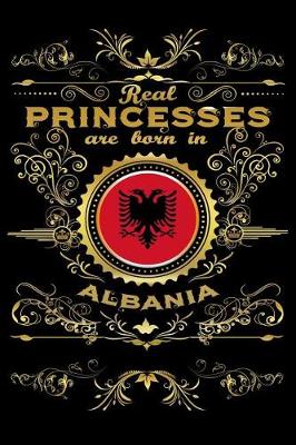 Book cover for Real Princesses Are Born in Albania