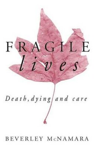 Cover of Fragile Lives: Death, Dying and Care