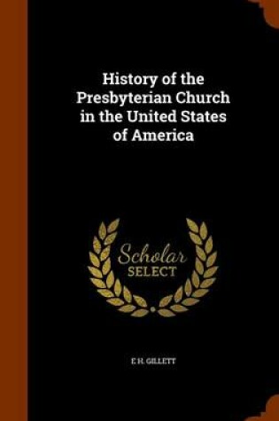 Cover of History of the Presbyterian Church in the United States of America