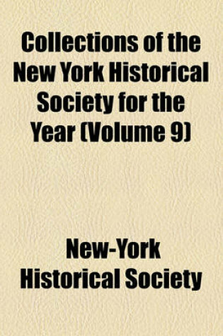 Cover of Collections of the New York Historical Society for the Year (Volume 9)