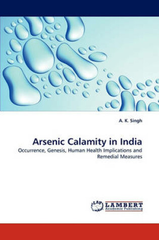 Cover of Arsenic Calamity in India