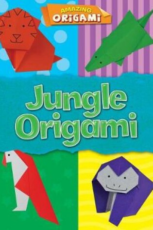 Cover of Jungle Origami