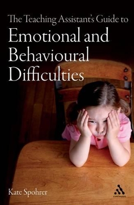 Book cover for The Teaching Assistant's Guide to Emotional and Behavioural Difficulties