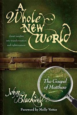 Book cover for A Whole New World: The Gospel of Matthew