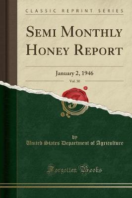 Book cover for Semi Monthly Honey Report, Vol. 30