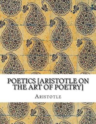Book cover for Poetics [Aristotle on the Art of Poetry]