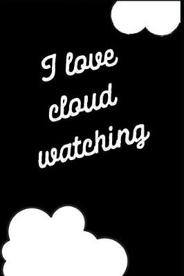 Book cover for I Love Cloud Watching