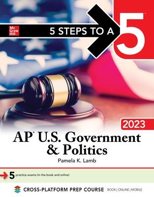 Cover of 5 Steps to a 5: AP U.S. Government & Politics 2023