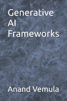 Book cover for Generative AI Frameworks