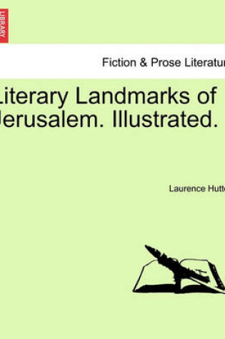 Cover of Literary Landmarks of Jerusalem. Illustrated.