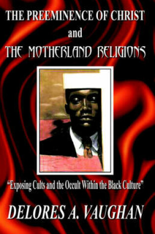 Cover of The Preeminence of Christ and the Motherland Religions