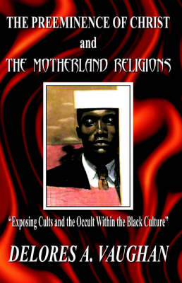 Cover of The Preeminence of Christ and the Motherland Religions