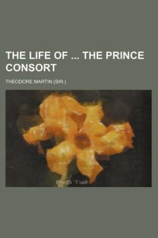 Cover of The Life of the Prince Consort