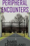 Book cover for Peripheral Encounters