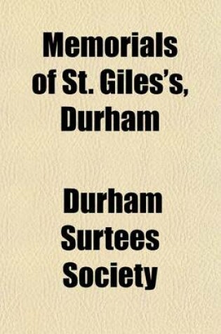 Cover of Memorials of St. Giles's, Durham