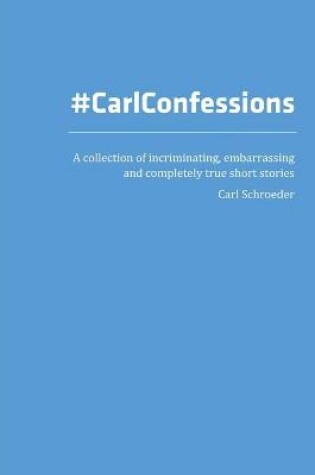 Cover of Carl Confessions