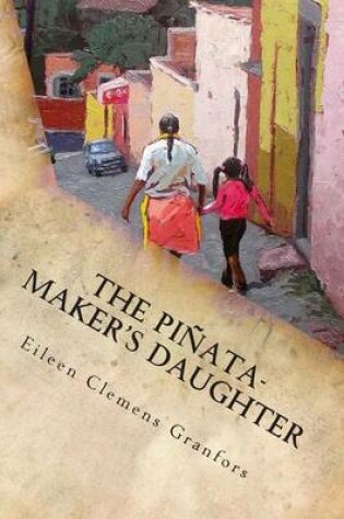 Cover of The Pinata-Maker's Daughter