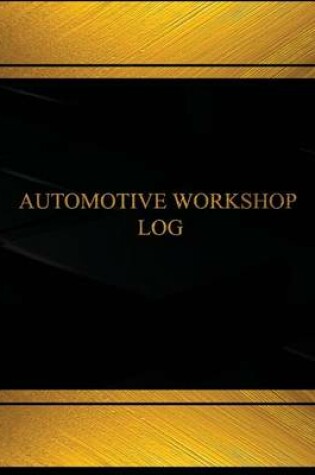 Cover of Automotive Workshop Log (Log Book, Journal - 125 pgs, 8.5 X 11 inches)