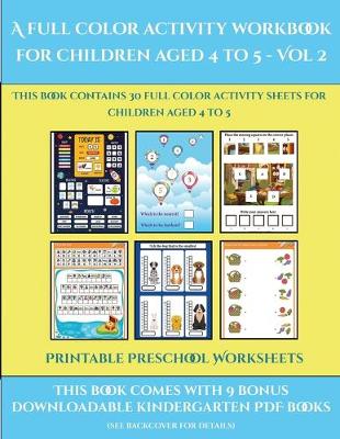 Book cover for Printable Preschool Worksheets (A full color activity workbook for children aged 4 to 5 - Vol 2)