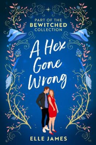 Cover of Bewitched: A Hex Gone Wrong