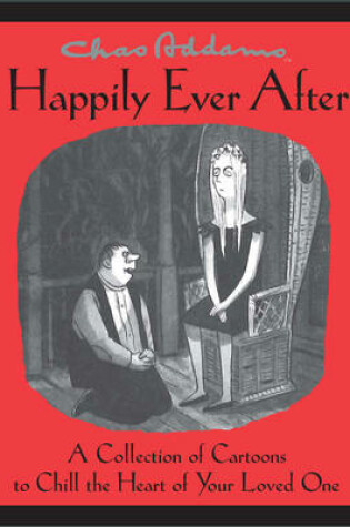 Cover of Chas Addams Happily Ever After