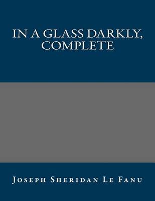 Book cover for In a Glass Darkly, Complete