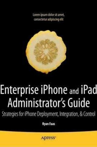 Cover of Enterprise iPhone and iPad Administrator's Guide